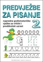 Predvježbe za pisanje Vježbenica za razvoj grafomotorike i fine motorike ruke kod djece vrtićkog i predškolskog uzrasta